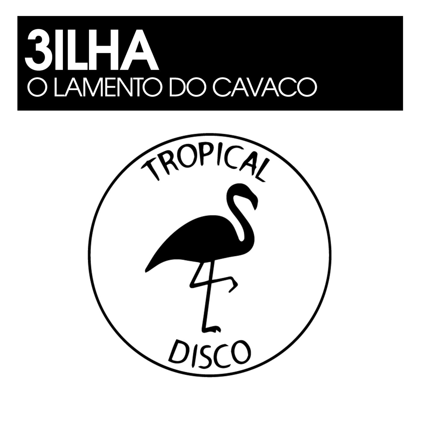 3ilha - O Lamento Do Cavaco [TDR256]